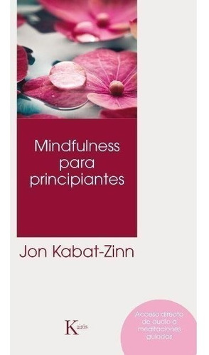 Mindfulness Para Principiantes - Jon Kabat-zinn