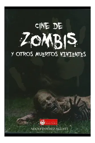 comprar Libro: Cine De Zombis Y Otros Muertos Vivientes: Zombis,