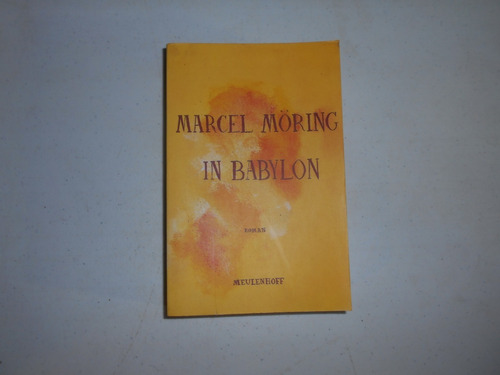 In Babylon.         Marcel Möring.              En Holandés.