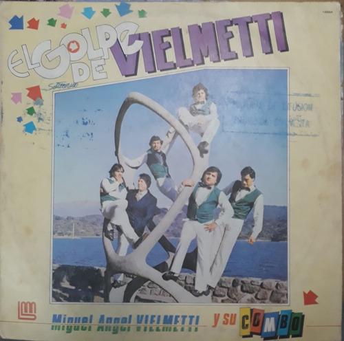 Miguel Angel Vielmetti Y Su Combo - El Golpe De Vielmetti