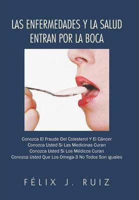 Libro Las Enfermedades Y La Salud Entran Por La Boca - Fe...