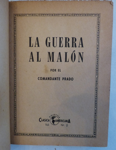 La Guerra Al Malón - Comandante Prado - Editorial Americana 