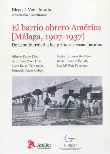 Libro El Barrio Obrero America Malaga 1907 1937 De La Sol...