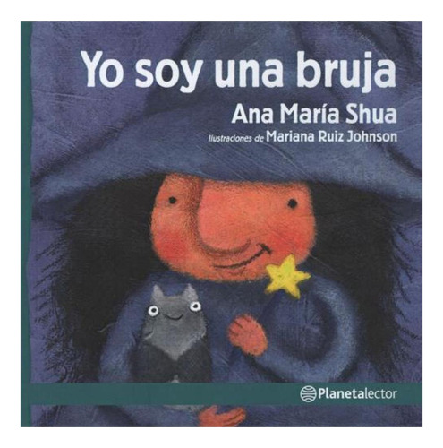 Yo Soy Una Bruja Maria Shua Ana Grupo Editorial Planeta S.a