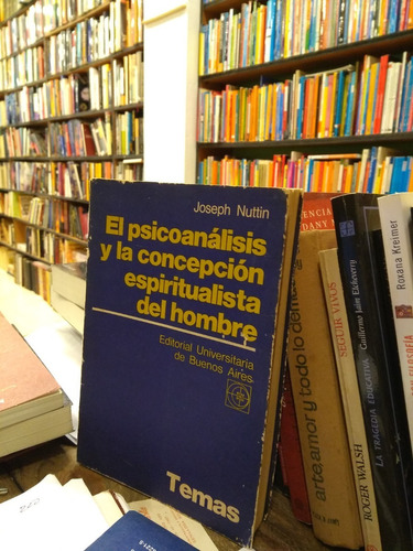 El Psicoanalisis Y La Concepcion Espiriyualista J Nuttin