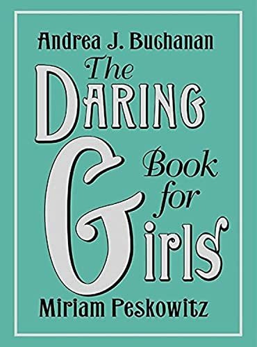 Book : The Daring Book For Girls - Buchanan, Andrea J