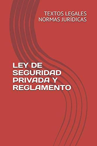 Libro: Ley De Seguridad Privada Y Reglamento (spanish Editio