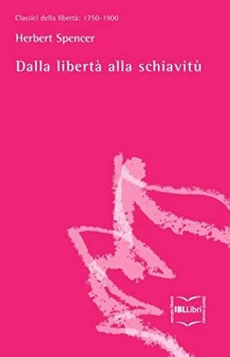 Libro: Dalla Libertà Alla Schiavitù (classici Della Libertà)