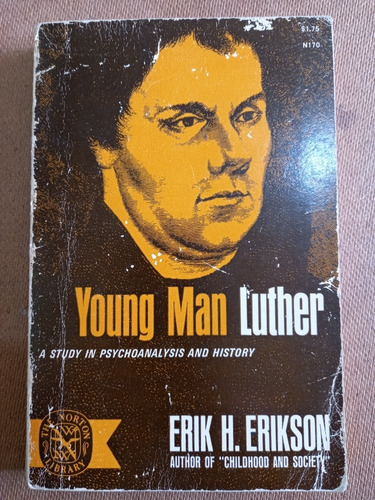 Young Man Luther A Study In Psychoanalysis And History
