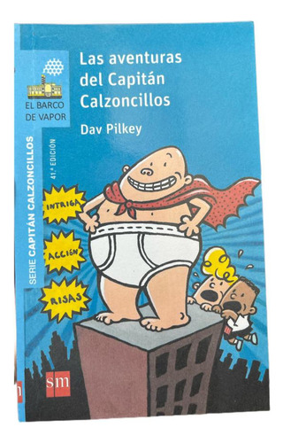 Las Aventuras Del Capitán Calzoncillos