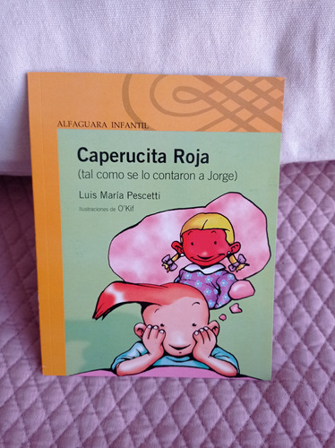 Caperucita Roja - Luis María Pescetti - Alfaguara