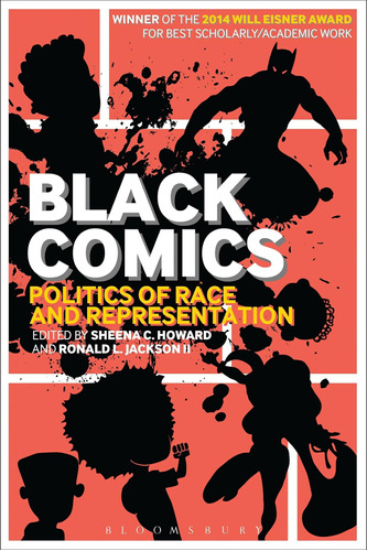 Libro: Cómics Negros: Políticas De Raza Y Representación