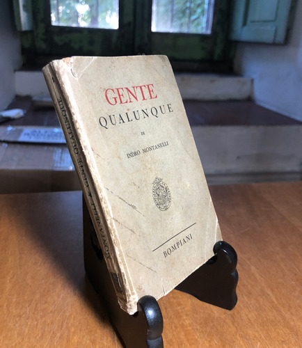 Gente Qualunque - Indro Montanelli. Bompiani 1943. M