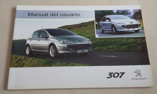 Manual De Usuario 100% Original: Peugeot 307 2010/11 Sin Uso