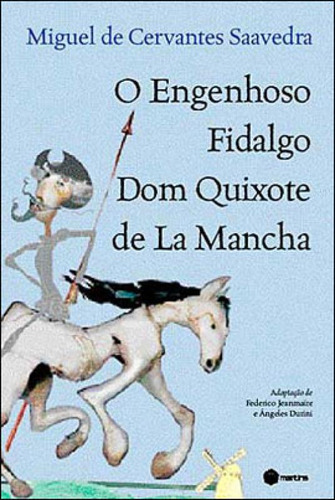 O Engenhoso Fidalgo Dom Quixote De La Mancha