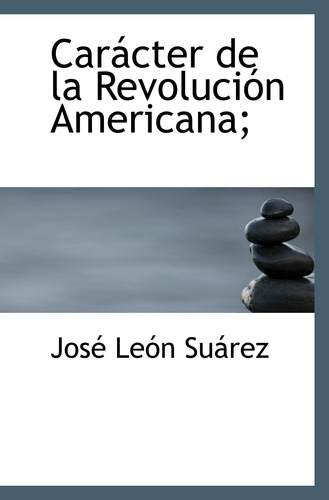 Libro: Carácter Revolución Americana; (spanish Edition)