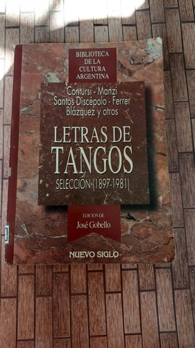 Letras De Tangos - Seleccion 1897-1981