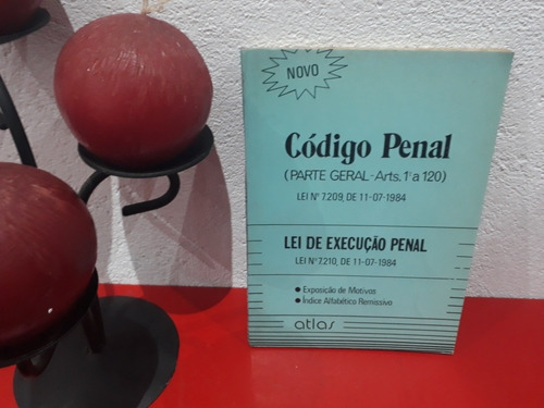 Livro: Código Penal Parte Geral - Lei De Execução Penal - Equipe Atlas - Edição 1985 (Usado)