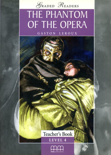 Phantom Of The Opera,the - Teacher's - Classic Stories 4, de Leroux, Gaston. Editorial Mm Publications, tapa blanda en inglés, 2005