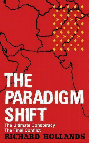 The Paradigm Shift, De Richard Hollands. Editorial Createspace Independent Publishing Platform En Inglés