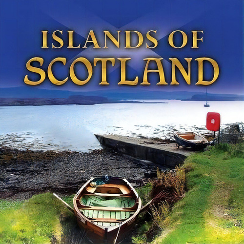 Islands Of Scotland, De #n/a. Editorial Demand Media Limited En Inglés