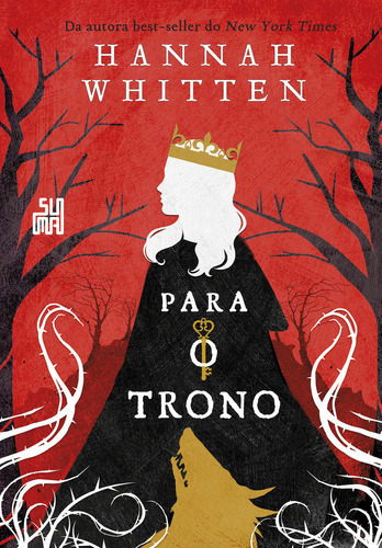 Para O Trono, De Hannah Whitten. Editora Suma, Capa Mole Em Português, 2023