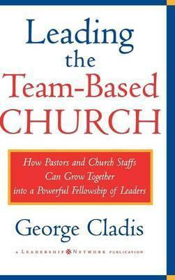 Libro Leading The Team-based Church : How Pastors And Chu...