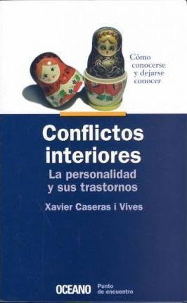 Conflictos Interiores. La Personalidad Y Sus Trastornos