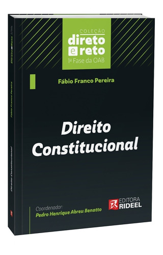 Direito Constitucional - Coleção Direto E Reto 1ª Fase Oab