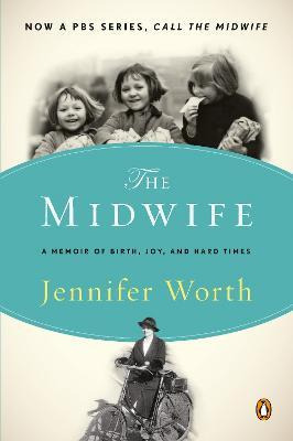 The Midwife : A Memoir Of Birth, Joy, And Hard Times - Je...