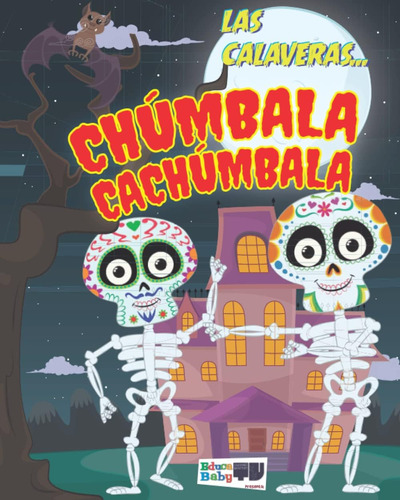 Libro: Las Calaveras... Chúmbala Cachúmbala: Cuento Infantil