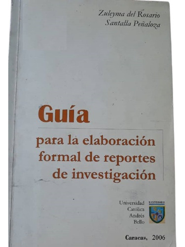 Guia Elaboración Reportes Investigación. Z. Santalla Ucab