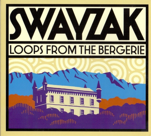 Swayzak - Loops From The Bergerie - Cd - Nuevo