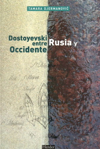 Dostoyevski Entre Rusia Y Occidente