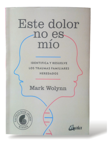 Este Dolor No Es Mio - Mark Wolynn