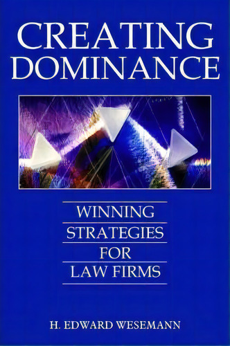 Creating Dominance, De H Edward Wesemann. Editorial Authorhouse, Tapa Blanda En Inglés