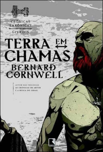 Livro Terra Em Chamas - Crônicas Saxônicas Bernard Cornwell