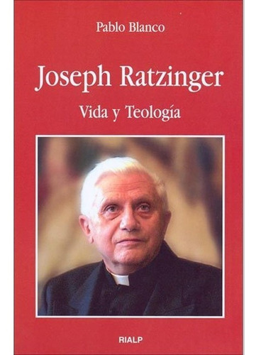 Libro Joseph Ratzinger. Vida Y Teologã­a