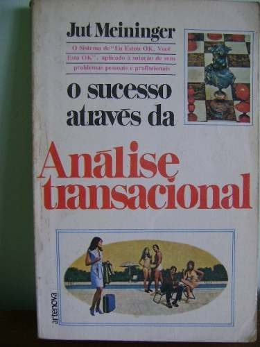 Livro O Sucesso Através Da Análise Transacional - Meininger