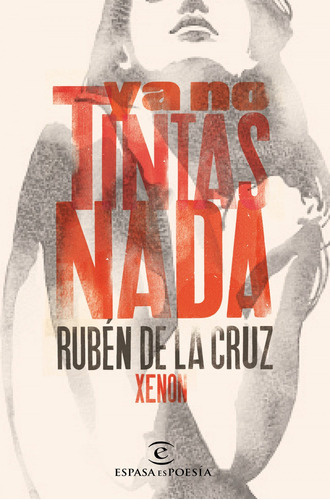 Libro Ya No Tintas Nada De Xenon De La Cruz Rubén