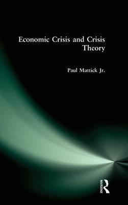 Economic Crisis And Crisis Theory - Paul Mattick