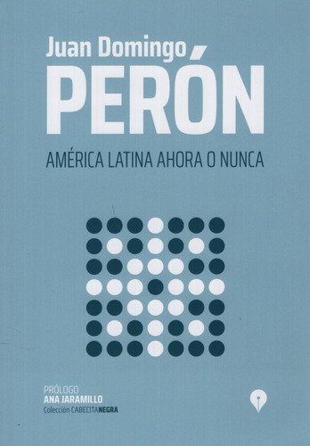 Libro America Latina Ahora O Nunca - Juan Domingo Peron