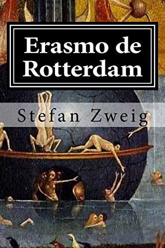 Erasmo De Rotterdam: Triunfo Y Tragedia De Un Humanista (spa