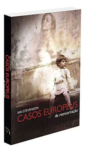 Libro Casos Europeus De Reencarnacao De Stevenson Ian Vida