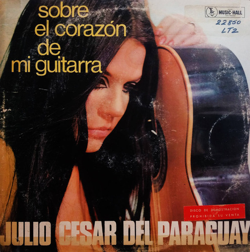 Julio Cesar Del Paraguay - Sobre El Corazon D Mi Guitarra Lp (Usado)
