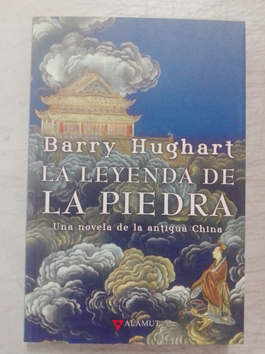 La Leyenda De La Piedra Una Novela De La Antigua China