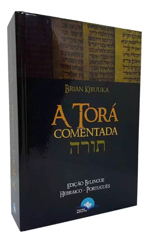 Livro A Torá Comentada Capa Dura - Edição Bilíngue Hebraico Português - Indispensável Para O Profundo Conhecimento Das Escrituras Sagradas - Adquira Aqui O Seu Exemplar