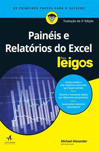 Painéis e relatórios do Excel para leigos, de Alexander, Michael. Starling Alta Editora E Consultoria  Eireli, capa mole em português, 2017