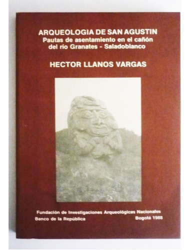 Arqueologia De San Agustin Pautas Asentamiento Hector Llanos