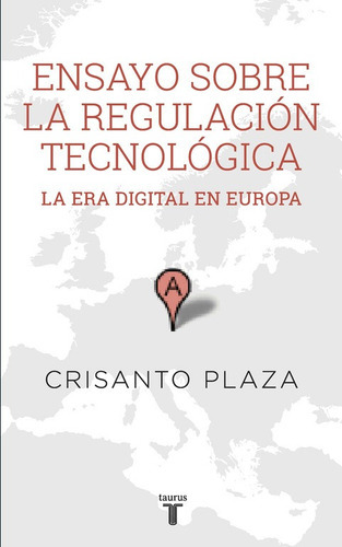 Ensayo Sobre La Regulación Tecnológica - Plaza  - * 